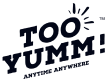Too Yumm